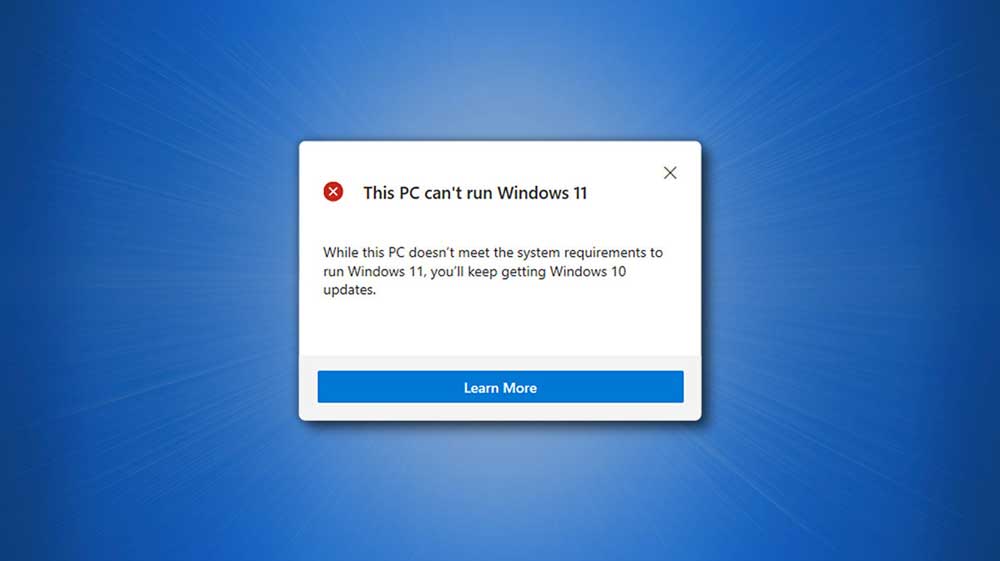 Có thật sự không cài được khi có thông báo "This PC can't run Windows 11"